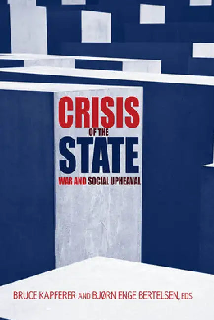 Crisis of the State (English, Bruce Kapferer | Bjørn Enge Bertelsen)