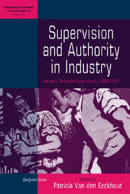 Supervision and Authority in Industry (English, Patricia Van Den Eeckhout)