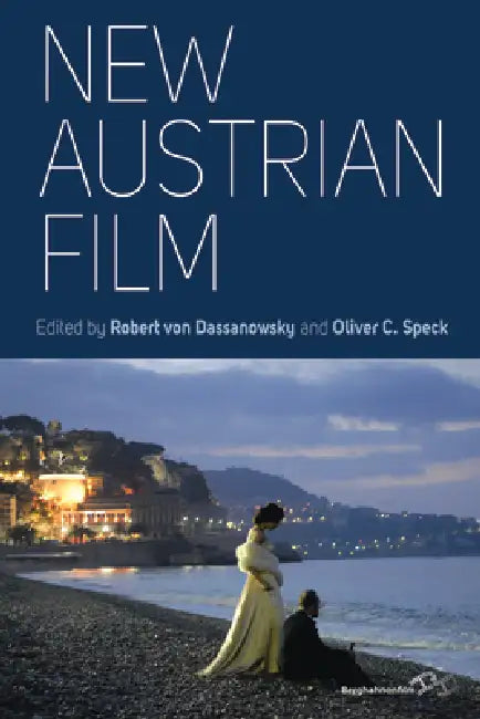 New Austrian Film (English, Robert Von Dassanowsky | Oliver C. Speck)