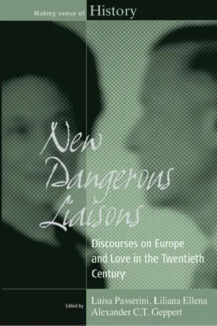 New Dangerous Liaisons (English, Luisa Passerini | Liliana Ellena | Alexander C. T. Geppert)