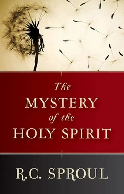 The Mystery of the Holy Spirit (English, R. C. Sproul)