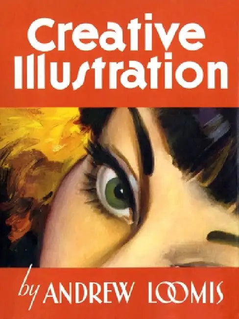 Creative Illustration (English, Andrew Loomis)