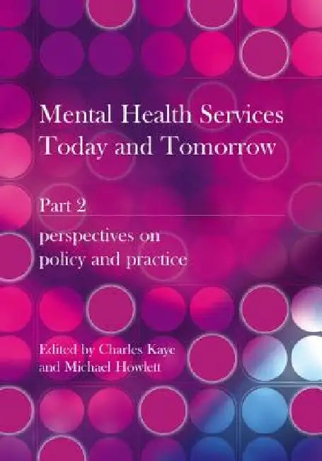 Mental Health Services Today and Tomorrow (English, Charles Kaye | Michael Howlett)