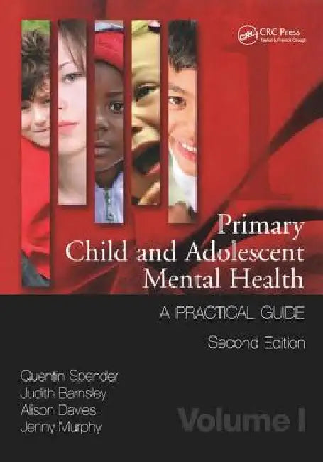 Primary Child and Adolescent Mental Health (English, Quentin Spender | Judith Barnsley | Alison Davies)
