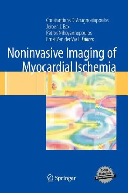 Noninvasive Imaging of Myocardial Ischemia (English, Constantinos Anagnostopoulos | Petros Nihoyannopoulos | Jeroen Bax)