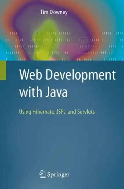 Web Development with Java (English, Tim Downey)