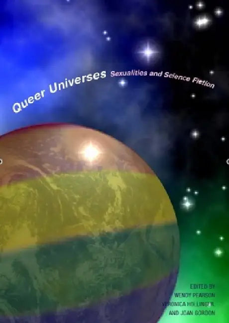 Queer Universes (English, Wendy Gay Pearson | Veronica Hollinger | Joan Gordon)