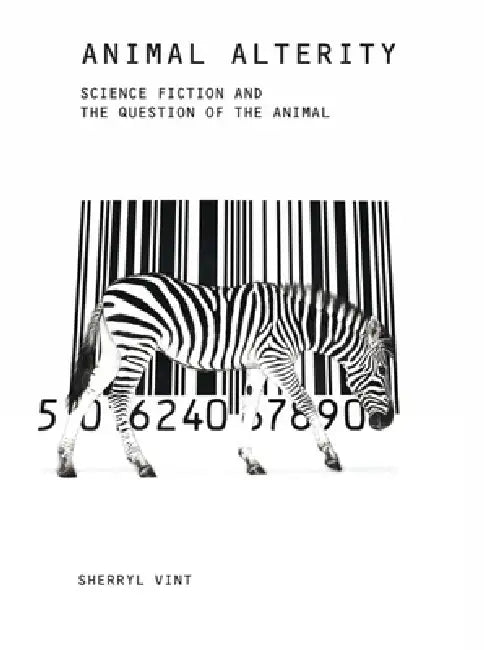 Animal Alterity (English, Sherryl Vint)