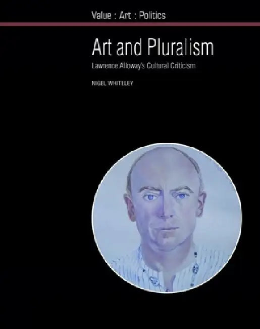 Art and Pluralism (English, Nigel Whiteley)