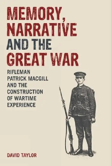 Memory, Narrative and the Great War (English, David Taylor)