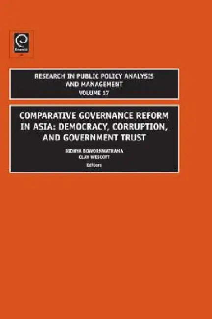 Comparative Governance Reform in Asia (English, Clay Wescott | Bidhya Bowornwathana)