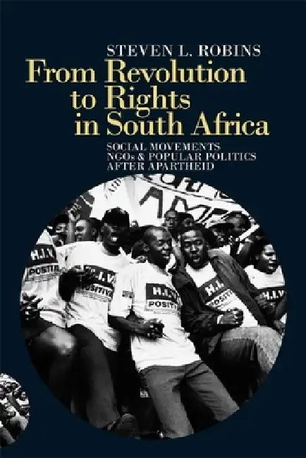 From Revolution to Rights in South Africa (English, Steven L. Robins)