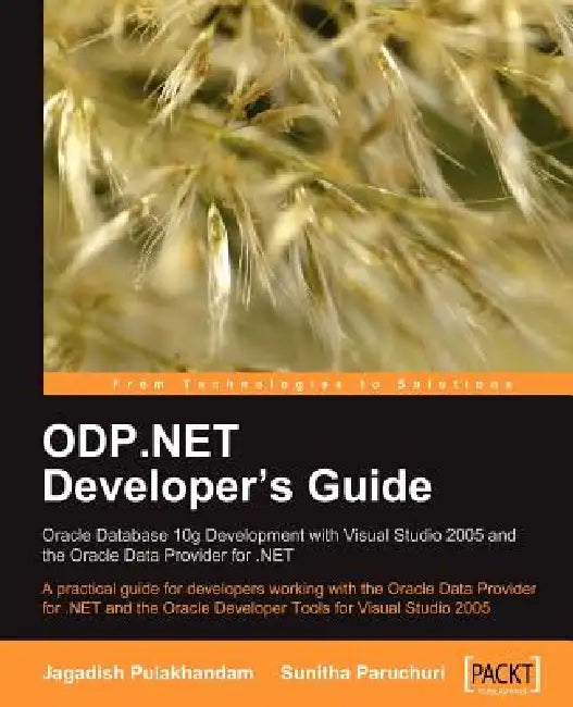 ODP.NET Developer's Guide (English, Jagadish Chatarji Pulakhandam | Sunitha Paruchuri)
