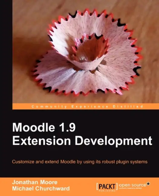 Moodle 1.9 Extension Development (English, Jonathan Moore | Michael Churchward)