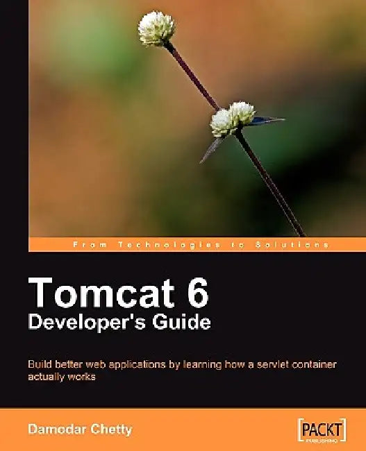 Tomcat 6 Developer's Guide (English, Damodar Chetty)