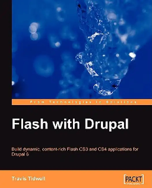 Flash with Drupal (English, Travis Tidwell)