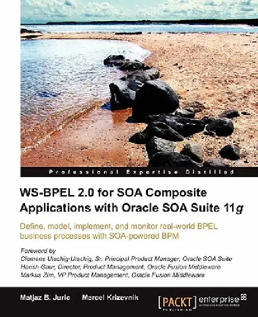 Ws-Bpel 2.0 for Soa Composite Applications with Oracle Soa Suite 11g (English, Matjaz B. Juric | Marcel Krizevnik)
