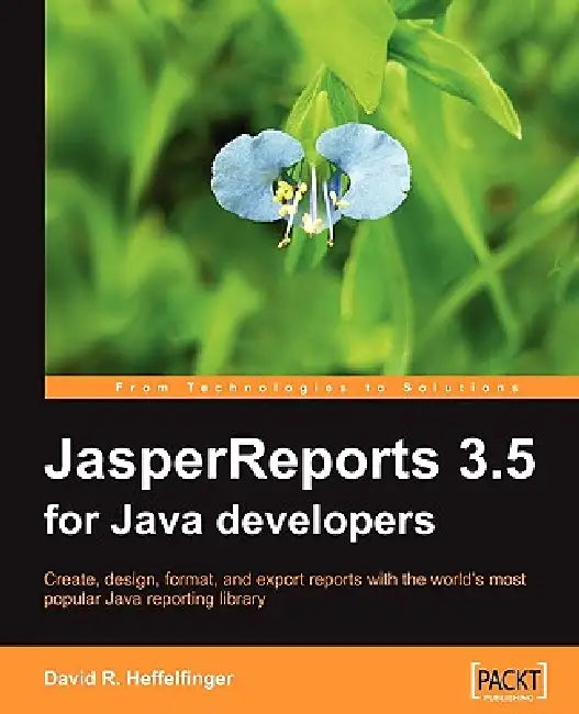 JasperReports 3.5 for Java Developers (English, David Heffelfinger)