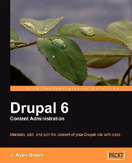 Drupal 6 Content Administration (English, J. Ayen Green)