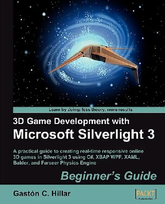 3D Game Development with Microsoft Silverlight 3 (English, Gaston C. Hillar)