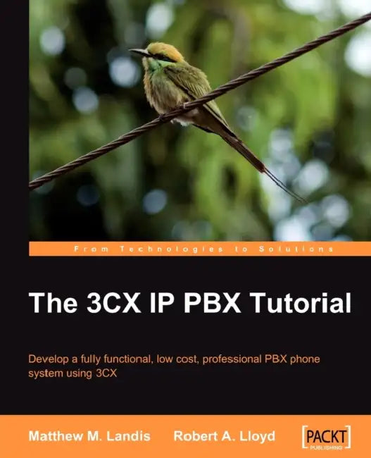 The 3cx IP Pbx Tutorial (English, Matthew M. Landis | Robert Lloyd)