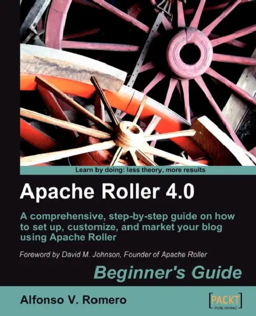 Apache Roller 4.0 - Beginner's Guide (English, Alfonso Romero)