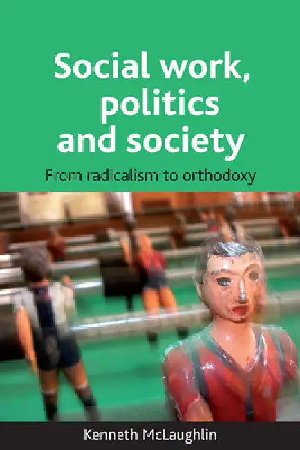 Social Work, Politics and Society (English, Kenneth McLaughlin)