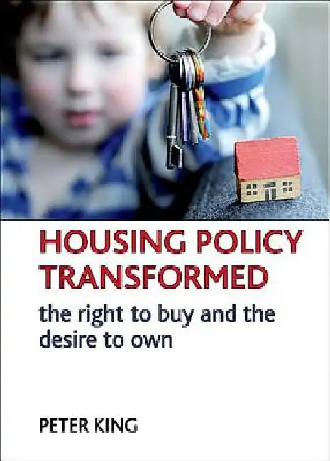 Housing Policy Transformed (English, Peter King)