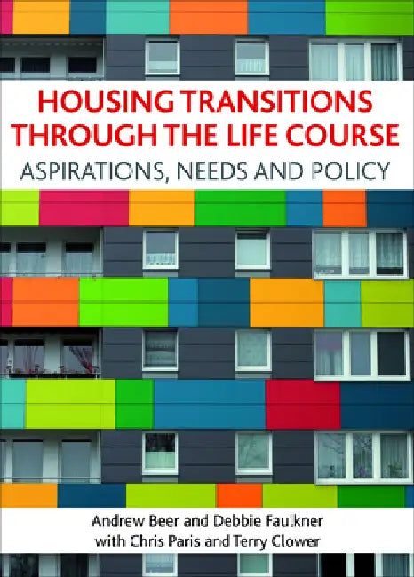 Housing Transitions Through the Life Course (English, Andrew Beer | Debbie Faulkner | Chris Paris)