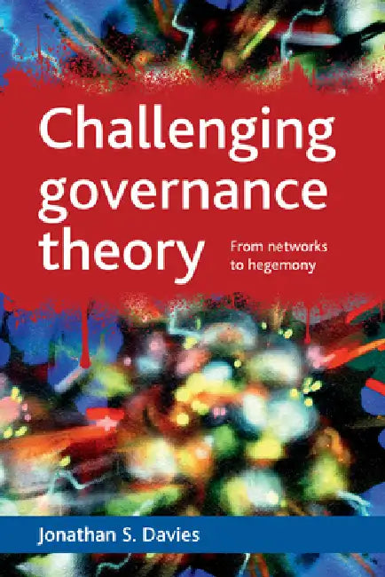 Challenging Governance Theory (English, Jonathan S. Davies)