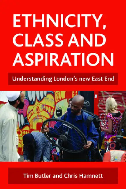 Ethnicity, Class and Aspiration (English, Tim Butler | Chris Hamnett)