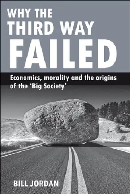 Why the Third Way Failed (English, Bill Jordan)