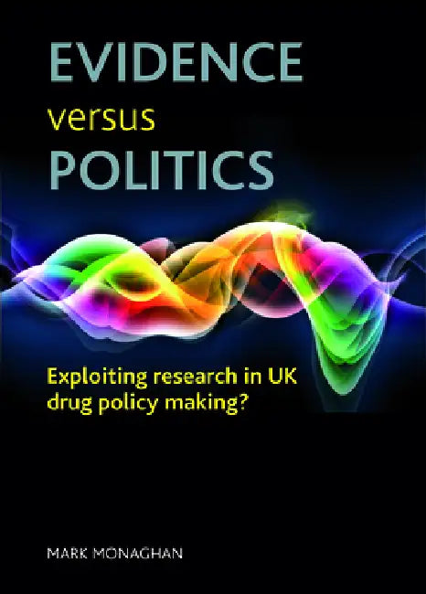 Evidence Versus Politics (English, Mark Monaghan)