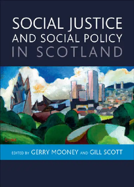 Social Justice and Social Policy in Scotland (English, Gerry Mooney | Gill Scott)