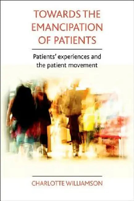 Towards the Emancipation of Patients (English, Charlotte Williamson)