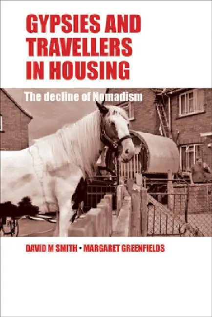 Gypsies and Travellers in Housing (English, David M. Smith | Margaret Greenfields)