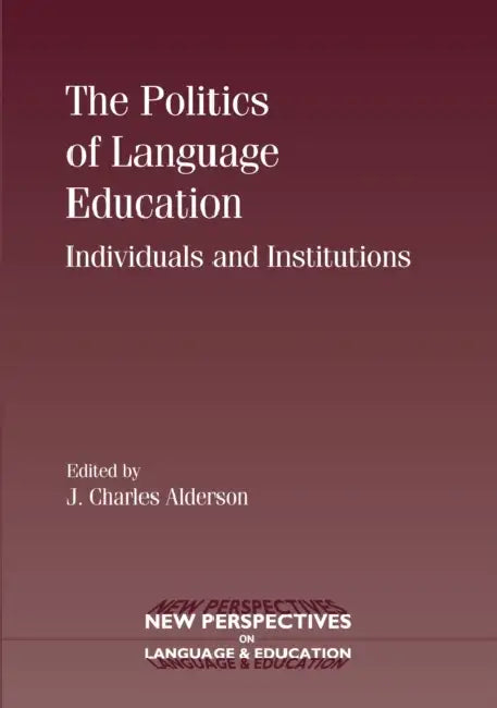 The Politics of Language Education (English, Charles Alderson)