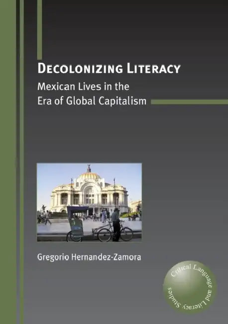 Decolonizing Literacy (English, Gregorio Hernandez-Zamora)