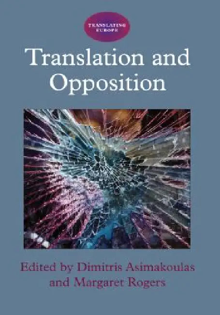 Translation and Opposition, 4 (English, Dimitris Asimakoulas | Margaret Rogers)