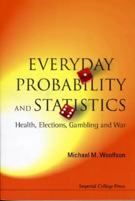 Everyday Probability and Statistics (English, Michael Mark Woolfson)