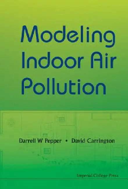 Modeling Indoor Air Pollution (English, Pepper Darrell W)