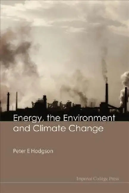 Energy, the Environment & Climate Change (English, Hodgson Peter E)
