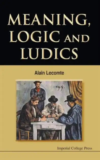 Meaning, Logic & Ludics (English, Alain Lecomte)