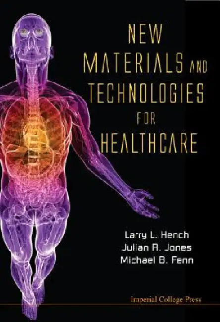 New Materials and Technologies for Hea.. (English, Hench Larry)