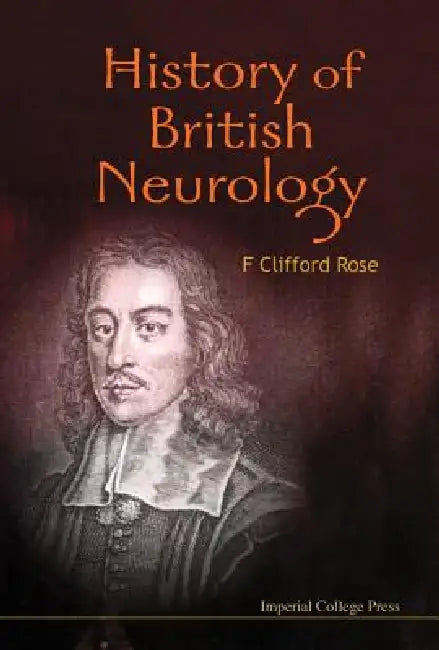 History of British Neurology (English, Rose F Clifford)
