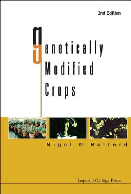 Genetically Modified Crops, 2nd Edition (English, Halford Nigel G)