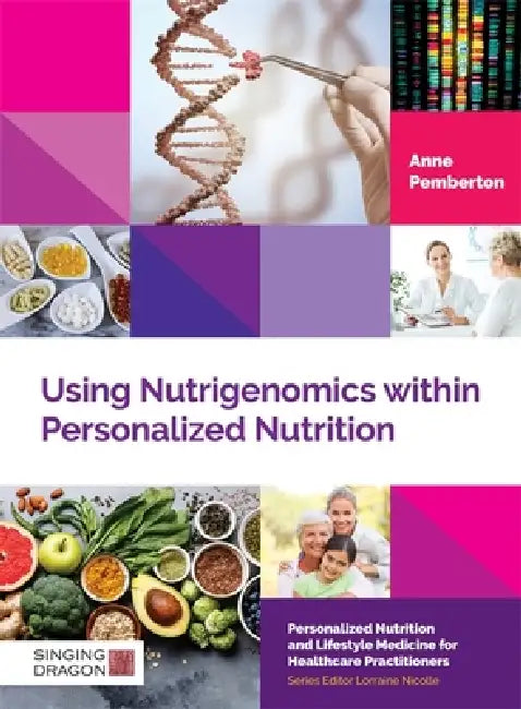 Using Nutrigenomics Within Personalized Nutrition (English, Anne Pemberton | Lorraine Nicolle)