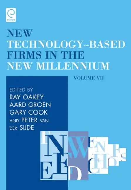 New Technology-Based Firms in the New Millennium (English, Ray Oakey | Gary Cook | Aard Groen)