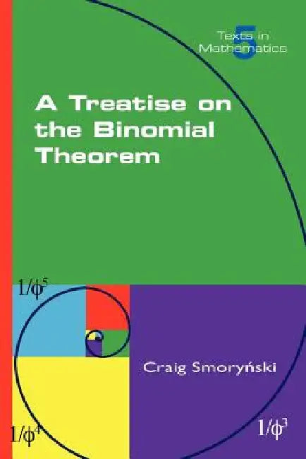 A Treatise on the Binomial Theorem (English, Craig Smorynski)