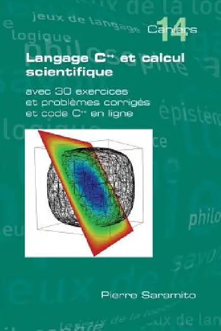 Langage C++ Et Calcul Scientifique (English, Pierre Saramito)